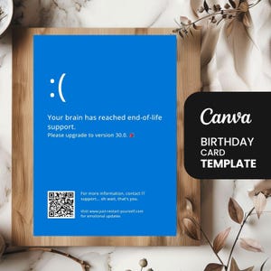 Puede incluir: Una plantilla de tarjeta de cumpleaños azul con un icono de cara triste y el texto "Tu cerebro ha llegado al final de su vida útil. Por favor, actualiza a la versión 30.0." La tarjeta está sobre una superficie de madera con el logo de Canva.