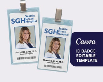 May include: Two ID badges with a photo of a woman, the text "Seattle Grace Hospital", and the name "Meredith Grey, M.D., General Surgeon". The badges are in clear plastic holders with metal clips. A Canva template is also shown.