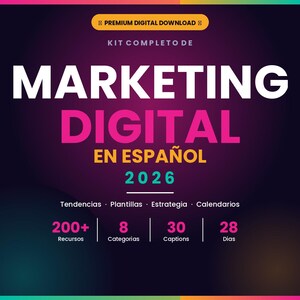 May include: A digital marketing kit in Spanish, with the text "MARKETING DIGITAL EN ESPAÑOL 2026." The image includes the words "Tendencias, Plantillas, Estrategia, Calendarios," and details 200+ resources, 8 categories, 30 captions, and 28 days. The background is a gradient of purple and black.