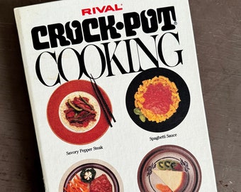 Rival Crock-Pot Cooking Cookbook 1975, Crock-Pot Cooking, Vintage Crock-Pot Cookbook, Vintage Cookbook, Crock Pot Recipes, NortonAndYoung