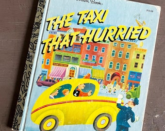 The Taxi That Hurried Little Golden Book Copyright 1973, Little Golden Book, 1970s Kids Book, Taxi Cab Book, NortonAndYoung