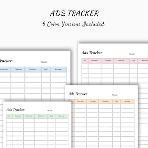 May include: White printable "Ads Tracker" sheets with headers for start date, end date, platform, cost, and revenue. The text "ADS TRACKER" and "6 Color Versions Included" are at the top. The sheets have a grid layout.