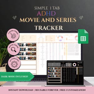 May include: A laptop displays a movie and series tracker with the text "ADHD MOVIE AND SERIES TRACKER." The screen shows a spreadsheet with color-coded sections and a dark mode option. Additional text includes "SIMPLE 1 TAB" and "INSTANT DOWNLOAD."