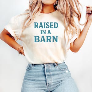 Raised in a Barn Shirt Retro Country Farm Life Tee Horse Lover Shirt Barn Girl Western Cowgirl Shirt