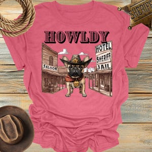 Howldy Western French Bulldog T-Shirt - Funny Dog Lover Cowboy Shirt - Rustic Southern Graphic Tee for Pet Owners