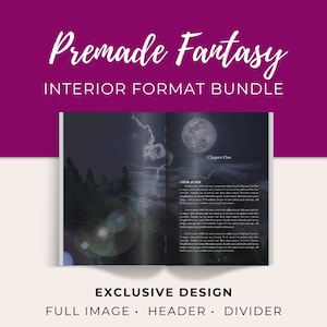 May include: A book spread with a fantasy theme, featuring a night sky with a full moon and text. The title "Premade Fantasy Interior Format Bundle" is at the top. Below, the text reads "Exclusive Design, Full Image, Header, Divider."