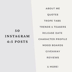 Op de afbeelding: Een digitale afbeelding met de tekst 50 INSTAGRAM 4:5 POSTS op een lichtgrijze achtergrond, naast een lijst met categorie&euml;n waaronder ABOUT ME, QUOTES, TROPE TABS, TRENDS & TEASERS, RELEASE DATE, CHARACTER PROFILE, MOOD BOARDS, GIVEAWAY, REVIEWS & MORE!