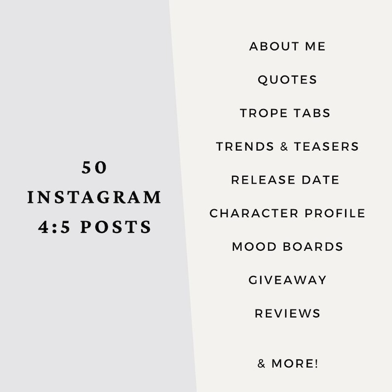 Op de afbeelding: Een digitale afbeelding met de tekst 50 INSTAGRAM 4:5 POSTS op een lichtgrijze achtergrond, naast een lijst met categorie&euml;n waaronder ABOUT ME, QUOTES, TROPE TABS, TRENDS & TEASERS, RELEASE DATE, CHARACTER PROFILE, MOOD BOARDS, GIVEAWAY, REVIEWS & MORE!