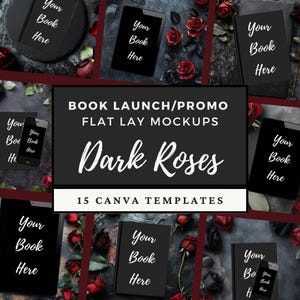 Puede incluir: Una maqueta de presentación plana con un tema oscuro, que presenta rosas y varios dispositivos, incluyendo tabletas, teléfonos y libros. El texto "Dark Roses" se muestra de forma destacada, junto con "Your Book Here" en los dispositivos. La imagen también incluye el texto "BOOK LAUNCH/PROMO FLAT LAY MOCKUPS 15 CANVA TEMPLATES."