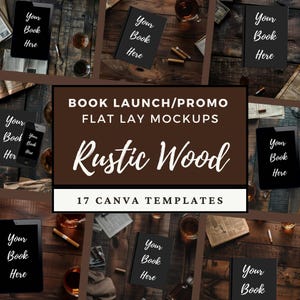 May include: A flat lay mockup featuring a rustic wood background with various digital devices and books. The image includes the text "Book Launch/Promo Flat Lay Mockups" and "Rustic Wood" with "17 Canva Templates".