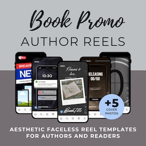 May include: An image showcasing a collection of smartphone screens displaying aesthetic faceless reel templates. The text "Book Promo AUTHOR REELS" is at the top. The templates include book-related content, with the text "+5 COVER PHOTOS" in a blue circle.