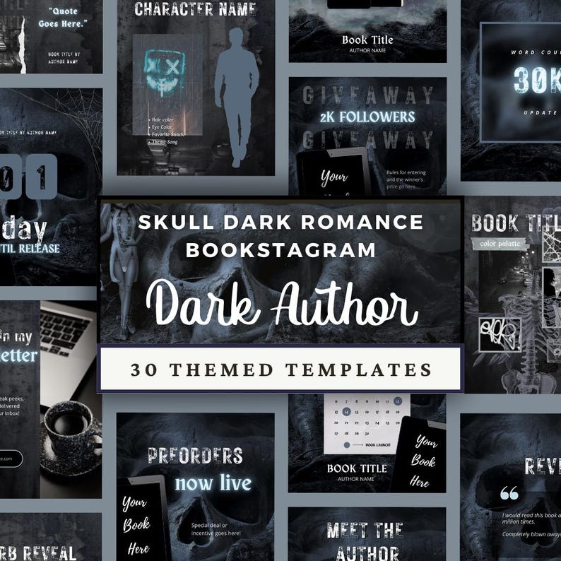 May include: A collection of thirty dark-themed social media templates for authors, featuring skull imagery, moody grey and black tones, and text overlays including Skull Dark Romance Bookstagram, Dark Author, and 30 Themed Templates.
