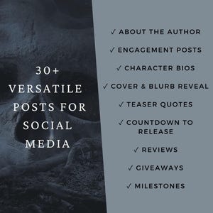 May include: A digital graphic with a dark, textured skull background on the left and a grey panel on the right. Text reads: 30+ VERSATILE POSTS FOR SOCIAL MEDIA, followed by a checklist: ABOUT THE AUTHOR, ENGAGEMENT POSTS, CHARACTER BIOS, COVER & BLURB REVEAL, TEASER QUOTES, COUNTDOWN TO RELEASE, REVIEWS, GIVEAWAYS, MILESTONES.