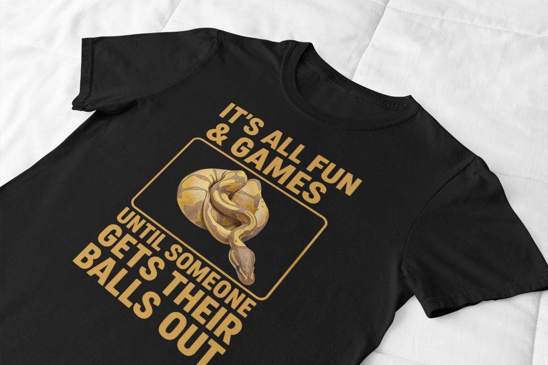 Funny Python Shirt Funny Ball Python T-shirt: Reptile Keeper Herp Humor Tee - Etsy