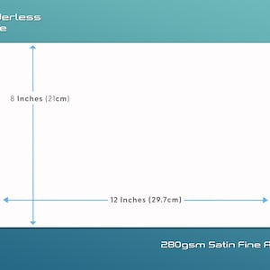 May include: A4 size borderless print size guide with measurements in inches and centimeters. The paper is 280gsm Satin Fine Art Paper.
