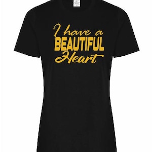 I have a beautiful heart