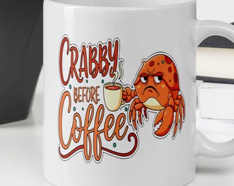 Crabby Before Coffee Funny Crab Mug, Grumpy Morning Ocean Coffee Mug, Cute Sea Coffee Lover Gift Cup, Beach Humor Mugs Present
