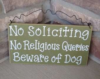 Free Shipping - No Soliciting, No Religious Queries, Beware of Dog sign (Olive Green) for home and office sign