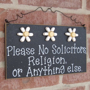Free Shipping - Please No Solicitors, Religion, or Anything Else Sign with 3 Daisies (black) for home and office hanging sign