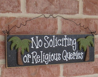Free Shipping- NO SOLICITING  or religious queries with palm trees sign (black) for home and office hanging sign