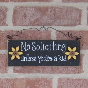Free Shipping - NO SOLICITING unless you&#39;re a kid sign  (black with sunflowers) for home and office hanging sign