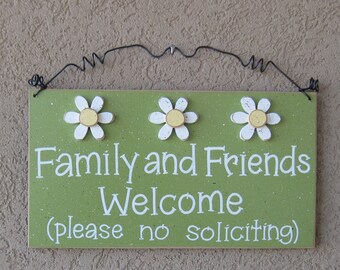 Free Shipping - Family and Friends Welcome please no soliciting Sign with 3 Daisies (sage green) for home and office hanging sign