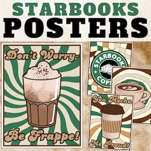 May include: Three retro-style posters with a coffee theme. The first poster features a swirl design in green and brown with a glass of iced coffee and the text "Don't Worry - Be Frappe!" The second poster features a coffee cup with a swirl design in brown and green and the text "You Mocha Me Proud!" The third poster features a coffee cup with a swirl design in brown and green and the text "Starbook Coffee".