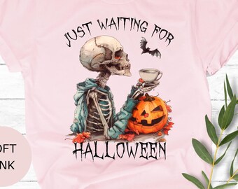 Just Waiting for Halloween T Shirt, Halloween Tee, Funny Halloween Shirt, Skeleton Coffee Shirt, Tis The Season Tee, Summerween Shirt