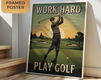Framed Motivational Golf Wall Art,Work Hard Play Golf, Retro Golf Print,Inspirational Home Decor, Man Cave Prints, Vintage Golf Poster,Gifts