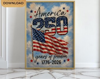 America 250 Vintage Flag, 1776-2026 American Flag Wall Art, Patriotic Printable Poster, USA Anniversary Decor, Oil Painting Instant Download