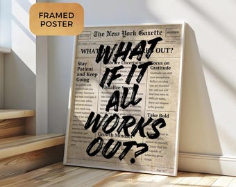 Framed Motivational Wall Art, What If It All Works Out, Retro Newspaper Style Print, Inspirational Home or Office Decor, Quote Prints
