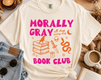 Morally Gray Book Lover Tee, Reading T Shirt, Book Club Gifts, Bookish Gift, Bibliophile Tee, Dark Romance Gift, Spicy Book Shirt, Bookworms