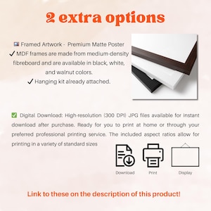 May include: Image showcasing framed artwork options, including premium matte posters with MDF frames in black, white, and walnut. Digital download options are also available, with high-resolution JPG files for printing. Includes icons for download, print, and display.