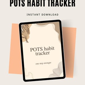 May include: A digital tablet displaying a "POTS Habit Tracker" design. The tablet is set against a peach-colored background with the text "POTS Habit Tracker", "Instant Download", and "one step stronger". The website "LIVINGWITHPOTS" is also visible.