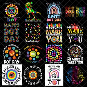 Dot Day PNG Bundle, International Dot Day PNG, Make Your Mark Designs, Colorful Teacher PNG, Back to School Sublimation