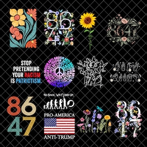 Puede incluir: Una colección de diseños gráficos sobre un fondo negro. Los diseños incluyen arreglos florales, los números 8647, un girasol y textos como "Stop Pretending Your Racism Is Patriotism" y "Anti-Trump".