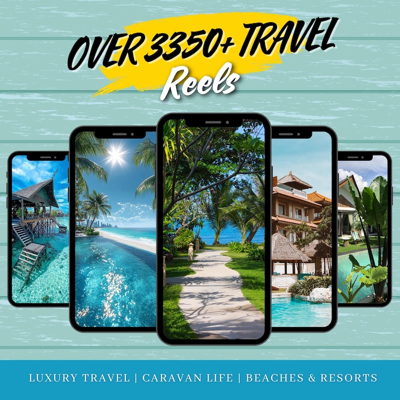 May include: Five smartphones displaying travel scenes, including beaches and resorts. The image features the text "OVER 3350+ TRAVEL Reels" in a bold font. Below, the text reads "LUXURY TRAVEL | CARAVAN LIFE | BEACHES & RESORTS".