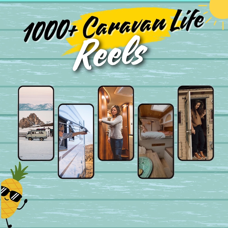 May include: A turquoise background with the text "1000+ Caravan Life Reels". The image shows five rectangular frames with caravan scenes, including a snowy landscape, a person inside a caravan, and a cartoon pineapple wearing sunglasses.