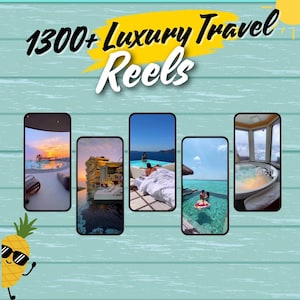 May include: An image with the text "1300+ Luxury Travel Reels" over a teal wood-grain background. Five smartphone-shaped images show luxury travel scenes, including pools and ocean views. A cartoon pineapple with sunglasses is in the lower left.