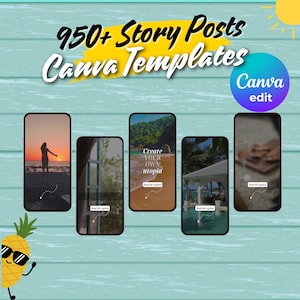 May include: An advertisement for 950+ Story Posts Canva Templates. The image shows five smartphone mockups with beach and nature scenes, a pineapple wearing sunglasses, and the text "Canva edit". The background is a light blue wood texture.