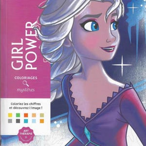 May include: A Disney "Girl Power" coloring book featuring an illustration of a character with white hair and a purple dress. The book cover is pink and purple with the text "Coloriez les chiffres et d&eacute;couvrez l'image!" and the Disney logo.