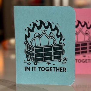 Cartão de felicitações para impressão - 'In It Together' Dumpster Fire