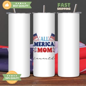 4th of July Tumbler for Mom, Custom All American Independence Day Drinkware, Personalized Fourth of July Gift, American Flag Tumbler Gifts