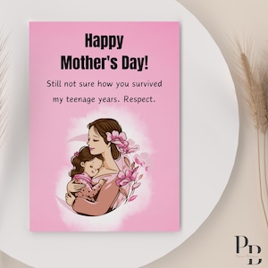 Cartão engraçado para o Dia das Mães para imprimir | Mãe, ainda não sei como você sobreviveu à minha adolescência. Respeito | Download 5x7 | Cartão de presente engraçado