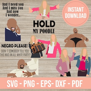 Puede incluir: Una descarga digital de un conjunto de archivos SVG, PNG, EPS, DXF y PDF con ilustraciones de personajes de la película Mean Girls. Las ilustraciones incluyen un personaje vestido de rosa sosteniendo un bolso, un personaje con una chaqueta rosa, un personaje con una chaqueta azul y un personaje con una camisa blanca con el texto "Negro Please! Didn't somebody tell you this was an all white party?" El texto "Hold My Poodle" también está incluido en la imagen.
