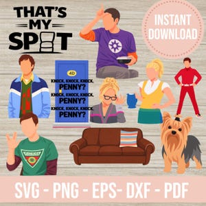 Puede incluir: Gráfico digital con ilustraciones de personajes de dibujos animados, un sofá marrón y un perro. El texto incluye "THAT'S MY SPOT" y "KNOCK, KNOCK, KNOCK, PENNY?" junto con "INSTANT DOWNLOAD" y abreviaturas de tipo de archivo: SVG, PNG, EPS, DXF, PDF.