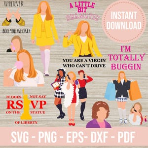 May include: Digital download featuring illustrations of characters with quotes like "Whatever" and "Boo, you whore!". Includes text "Instant Download" and file type options: SVG, PNG, EPS, DXF, and PDF. The overall theme is a pop culture design.