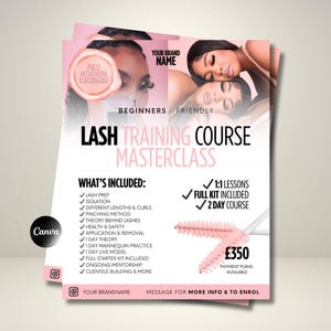 May include: A pink and white flyer promoting a lash training course masterclass. The flyer includes text such as "Beginners Friendly", "What's Included", and "1:1 Lessons". The flyer also features images of women with long eyelashes and a lash brush.