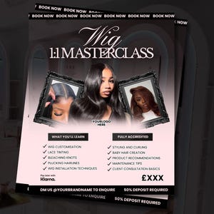 May include: A promotional flyer for a wig masterclass. The flyer features images of women with styled wigs, framed in ornate black frames. Text includes "Wig 1:1 Masterclass", and a list of topics covered, such as wig customization and lace tinting.