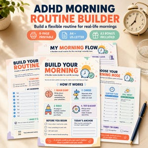 May include: A set of ADHD Morning Routine Builder printable sheets featuring colourful icons and text. The pages include sections titled Build Your Morning, My Morning Flow, and Choose Your Morning Mode, with checklists and prompts for organising daily tasks.